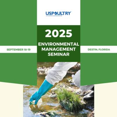 Insights, Innovation and Compliance: What to Expect at USPOULTRY’s 2025 Environmental Management Seminar